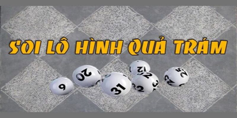 Cách Đánh Lô Hình Quả Trám Hiệu Quả Nhất 2024 Từ Cao Thủ